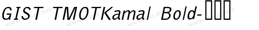 GIST TMOTKamal Bold字体转换